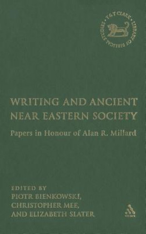 Kniha Writing and Ancient Near Eastern Society Elizabeth A. Slater