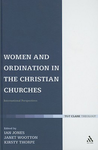 Kniha Women and Ordination in the Christian Churches Ian Jones