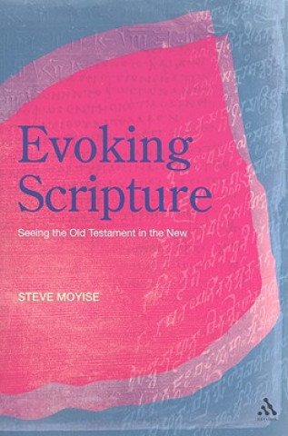 Knjiga Evoking Scripture Steve Moyise