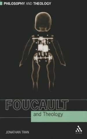 Könyv Foucault and Theology Jonathan Tran