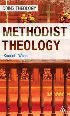 Kniha Methodist Theology Kenneth Wilson