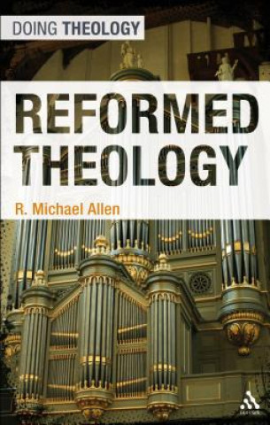 Carte Reformed Theology R. Michael Allen