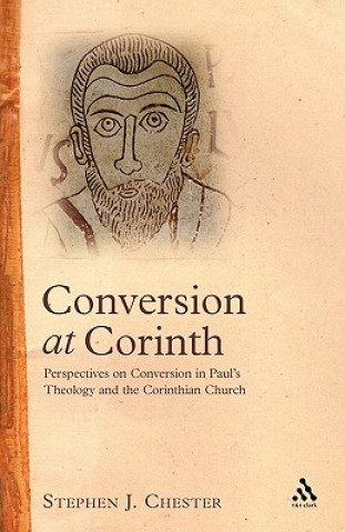 Knjiga Conversion at Corinth Stephen J. Chester