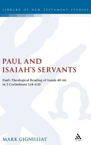 Kniha Paul and Isaiah's Servants Mark S. Gignilliat