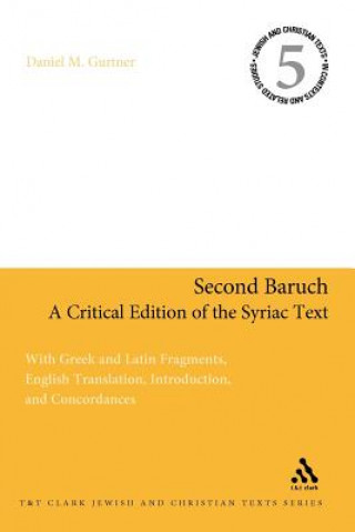 Kniha Second Baruch: A Critical Edition of the Syriac Text Daniel M. Gurtner