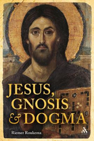 Könyv Jesus, Gnosis and Dogma Riemer Roukema