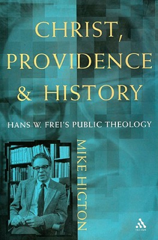Könyv Christ, Providence and History Michael Higton
