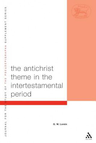 Könyv Antichrist Theme in the Intertestamental Period G.W. Lorein