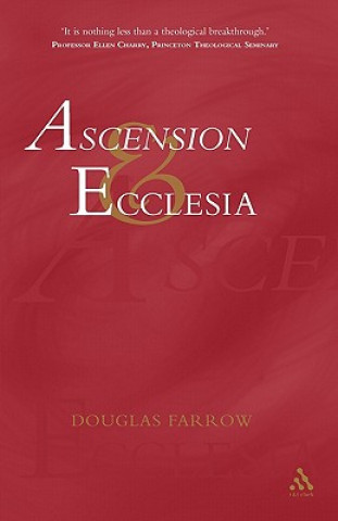 Kniha Ascension And Ecclesia Douglas Farrow