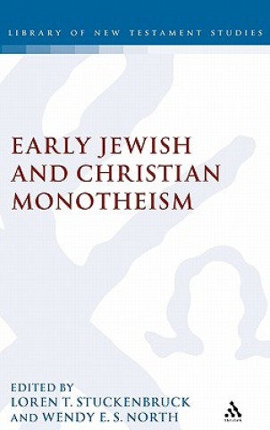 Kniha Early Jewish and Christian Monotheism Loren T. Stuckenbruck