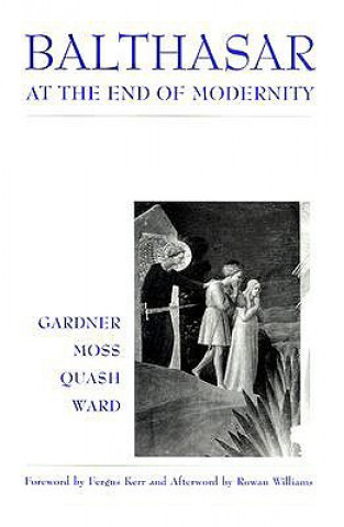 Carte Balthasar at End of Modernity Graham Ward