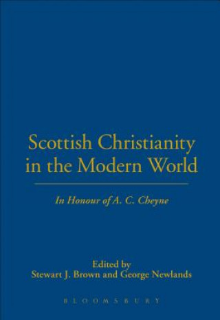 Carte Scottish Christianity in the Modern World Stewart J. Brown