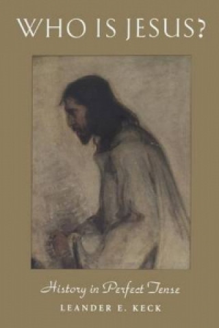 Könyv Who is Jesus? Leander E. Keck
