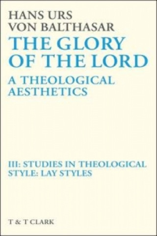 Kniha Glory of the Lord VOL 3 Hans Urs von Balthasar