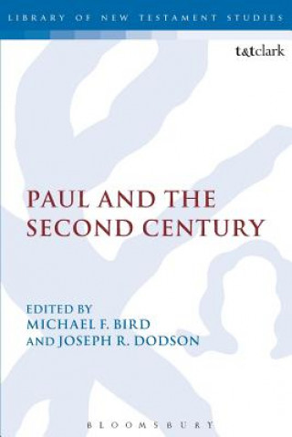 Książka Paul and the Second Century Joseph R. Dodson