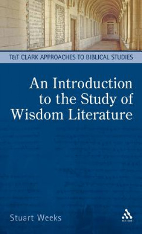 Könyv Introduction to the Study of Wisdom Literature Stuart Weeks