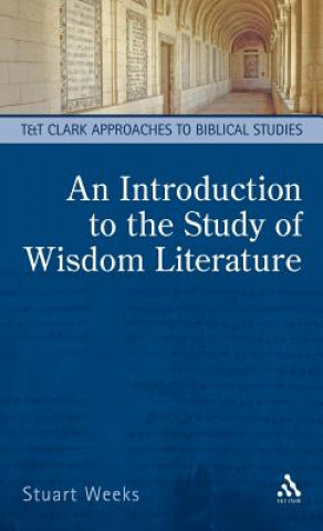 Book Introduction to the Study of Wisdom Literature Stuart Weeks