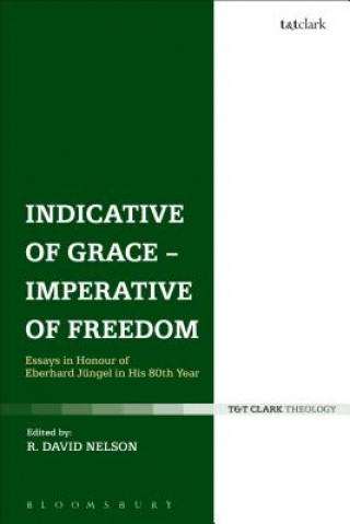 Kniha Indicative of Grace - Imperative of Freedom R. David Nelson