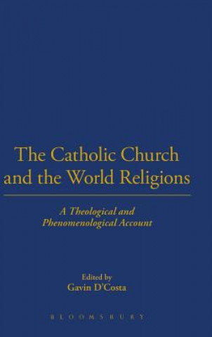 Carte Catholic Church and the World Religions Gavin D'Costa