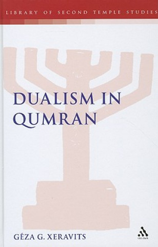 Carte Dualism in Qumran Geza G. Xeravits