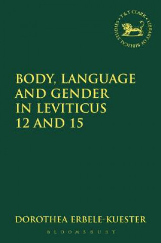 Kniha Body, Gender and Purity in Leviticus 12 and 15 Dorothea Erbele-Kuster