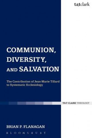 Carte Communion, Diversity, and Salvation Brian Flanagan