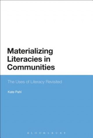 Книга Materializing Literacies in Communities Kate Pahl
