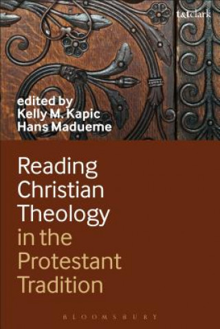Knjiga Reading Christian Theology in the Protestant Tradition Kelly Kapic