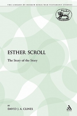Kniha Esther Scroll David J. A. Clines