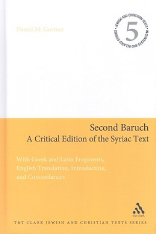 Kniha Second Baruch: A Critical Edition of the Syriac Text Daniel M. Gurtner