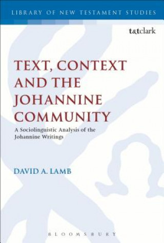 Książka Text, Context and the Johannine Community David A. Lamb