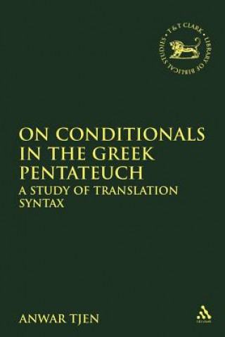 Kniha On Conditionals in the Greek Pentateuch Anwar Tjen