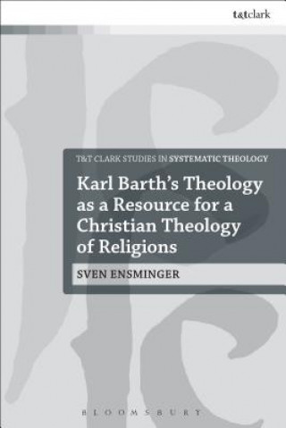 Carte Karl Barth's Theology as a Resource for a Christian Theology of Religions Sven Ensminger