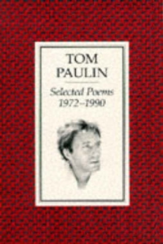 Kniha Selected Poems 1972-1990 Tom Paulin