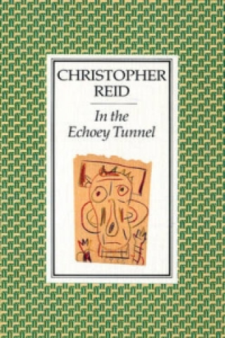 Книга In the Echoey Tunnel Christopher Reid