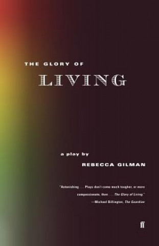 Carte The Glory of Living Rebecca Gilman
