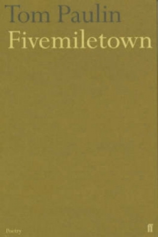 Kniha Fivemiletown Tom Paulin