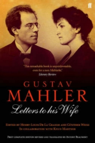 Carte Gustav Mahler: Letters to his Wife Gustav Mahler