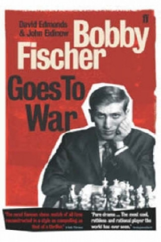 Kniha Bobby Fischer Goes to War David Edmonds