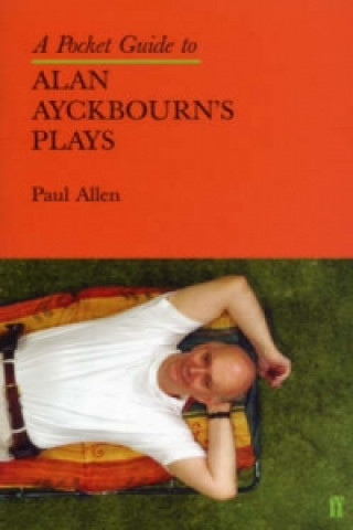 Kniha Pocket Guide to Alan Ayckbourn's Plays Paul Allen