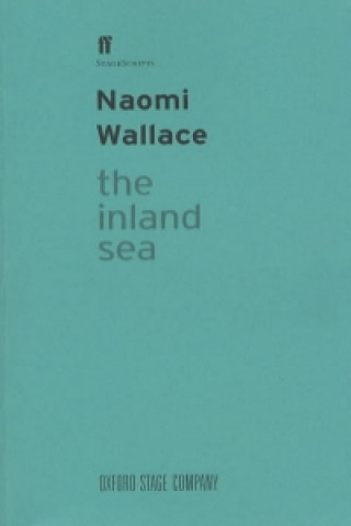 Kniha The Inland Sea Naomi Wallace