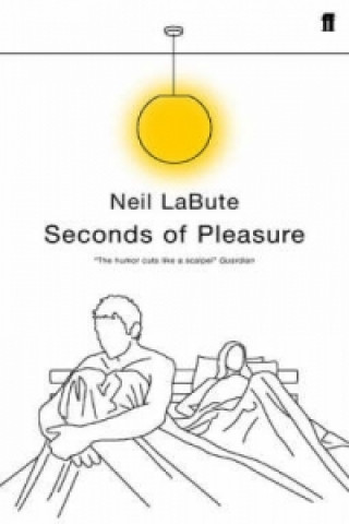 Libro Seconds of Pleasure Neil LaBute