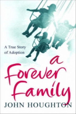 Kniha Forever Family John Houghton