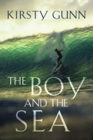 Könyv Boy and the Sea Kirsty Gunn