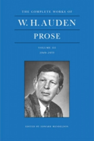 Könyv W. H. Auden Prose Volume 3 (1949-1955) W. H. Auden