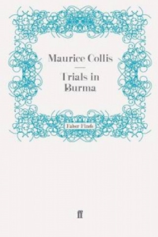 Książka Trials in Burma Maurice Collis