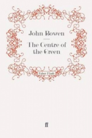 Книга Centre of the Green John Bowen