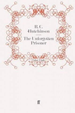 Libro Unforgotten Prisoner R.C. Hutchinson