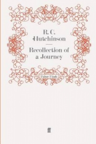 Knjiga Recollection of a Journey R.C. Hutchinson