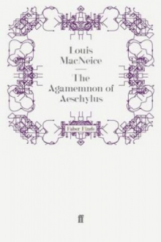 Livre Agamemnon of Aeschylus Louis MacNeice